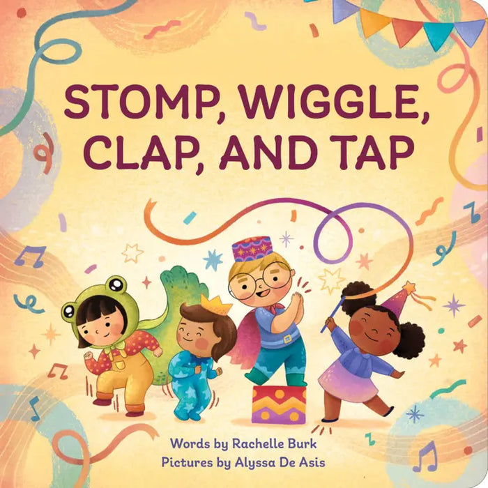 STOMP, WIGGLE, CLAP, AND TAP