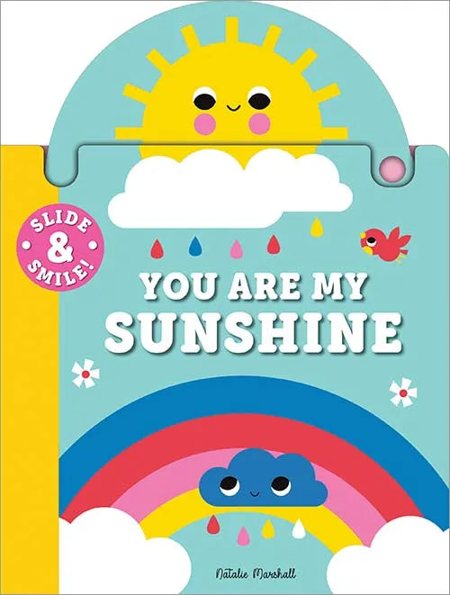 SOURCEBOOKS SLIDE AND SMILE: YOU ARE MY SUNSHINE