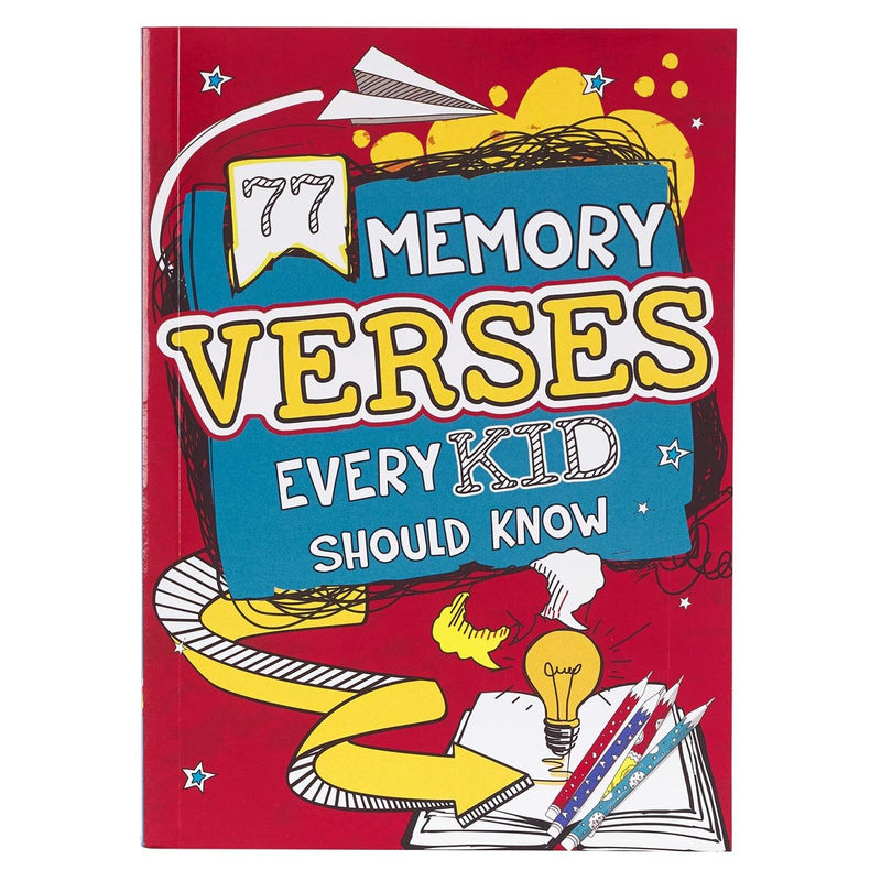 77 MEMORY VERSES EVERY KID SHOULD KNOW