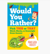 WOULD YOU RATHER