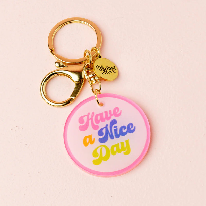 ACRYLIC KEYCHAIN HAVE A NICE DAY