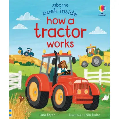 PEEK INSIDE HOW A TRACTOR WORKS LARA BRYAN